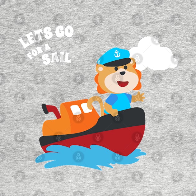 Cute lion the animal sailor on the boat with cartoon style. by KIDS APPAREL